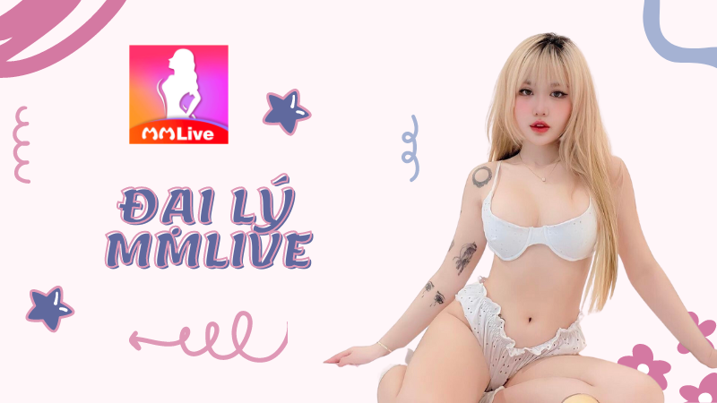 Đại lý MMLive