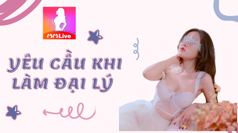 Yêu cầu khi làm đại lý