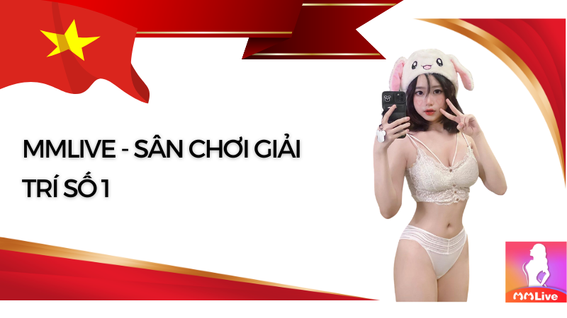 app giải trí MMlive