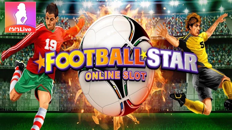 Game Football Star online MMlive