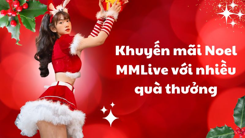 Khuyến mãi Noel MMLive