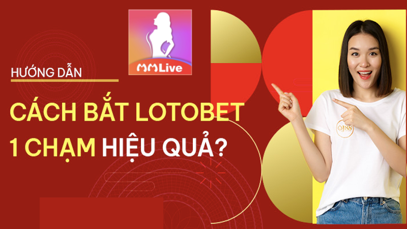 Bắt chạm Lotobet