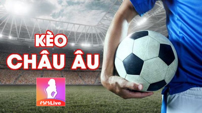 đọc kèo Châu Âu
