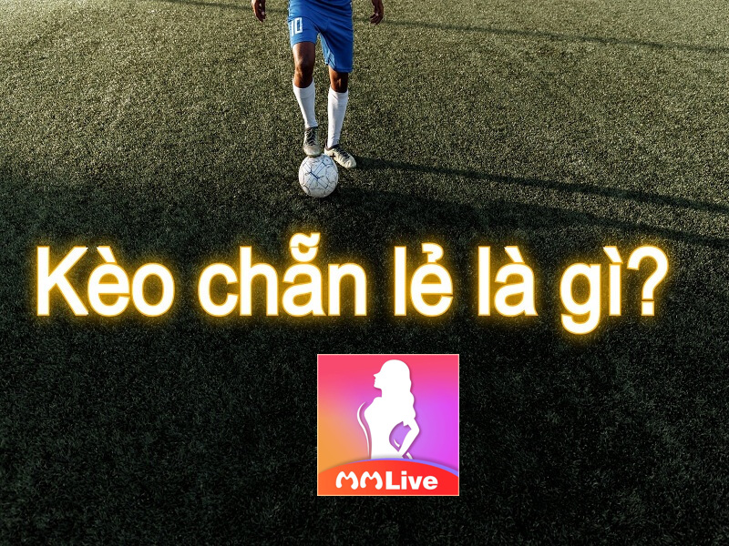 kèo chẵn lẻ
