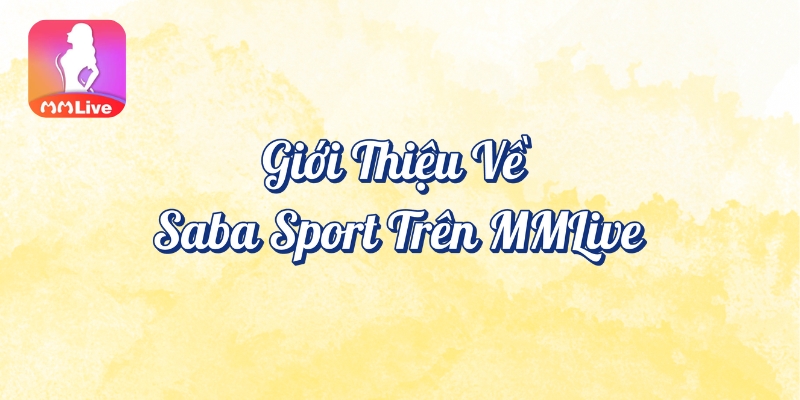 Giới thiệu về Saba Sport trên MMlive