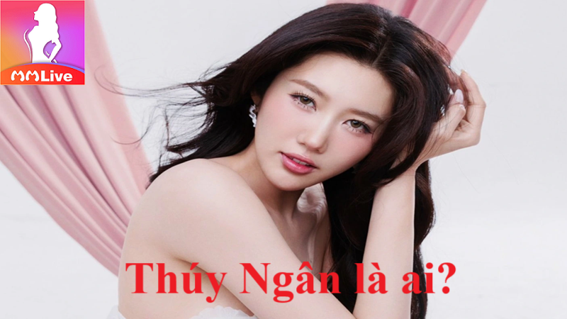 Thúy Ngân là ai