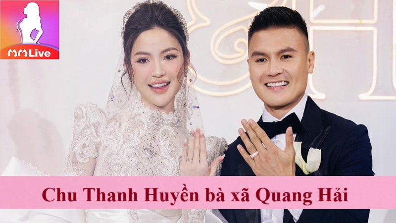 chu thanh huyền bà xã quang hải